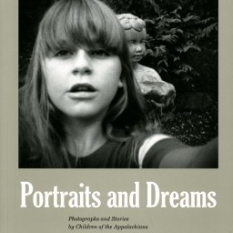 Portraits and Dreams: Photographs and Stories by Children of the Appalachians